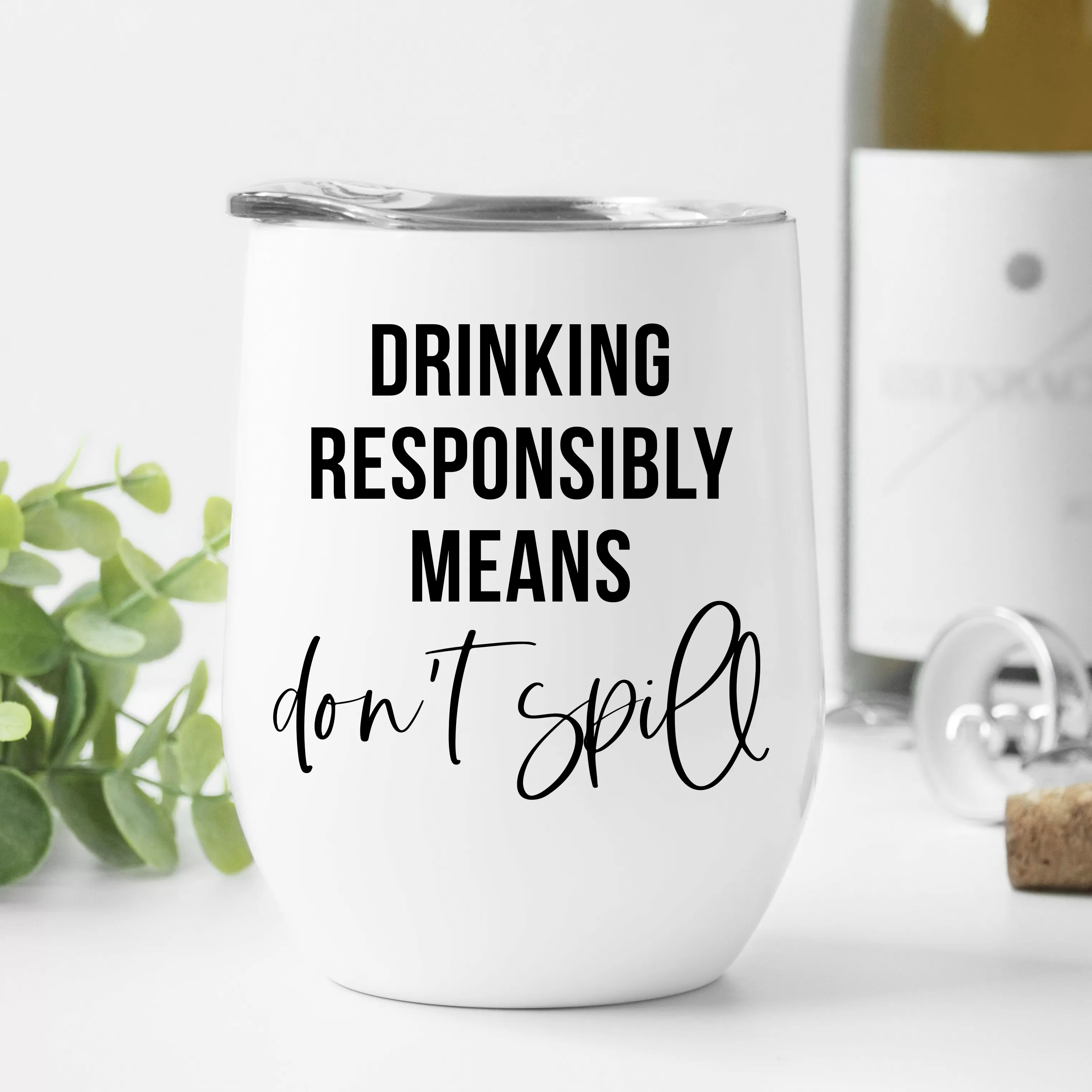 Drink Responsibly Wine Tumbler