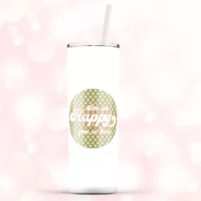 Happy You're Here 15oz Tumbler